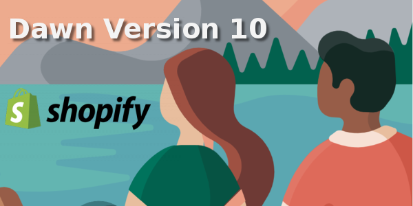 Was ist neu in Shopify’s Dawn Theme Version 10?